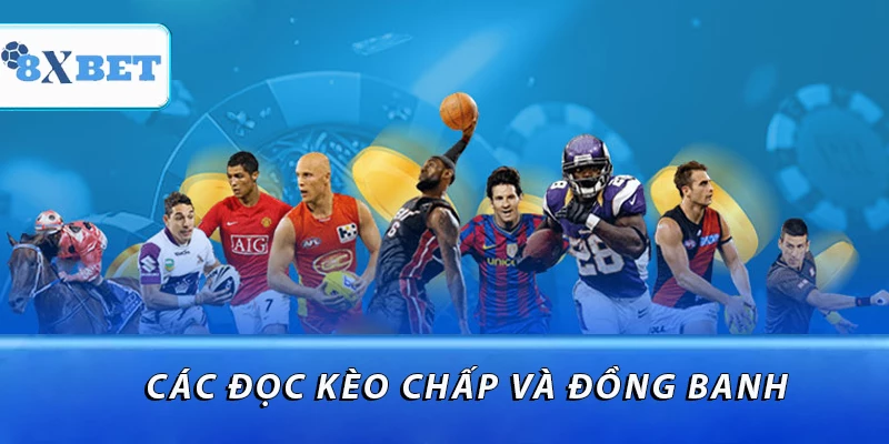 Cách đọc kèo chấp và đồng banh